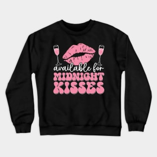 Available for midnight kisses Crewneck Sweatshirt